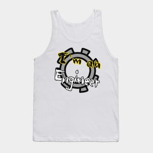 I’m an Engineer Tank Top